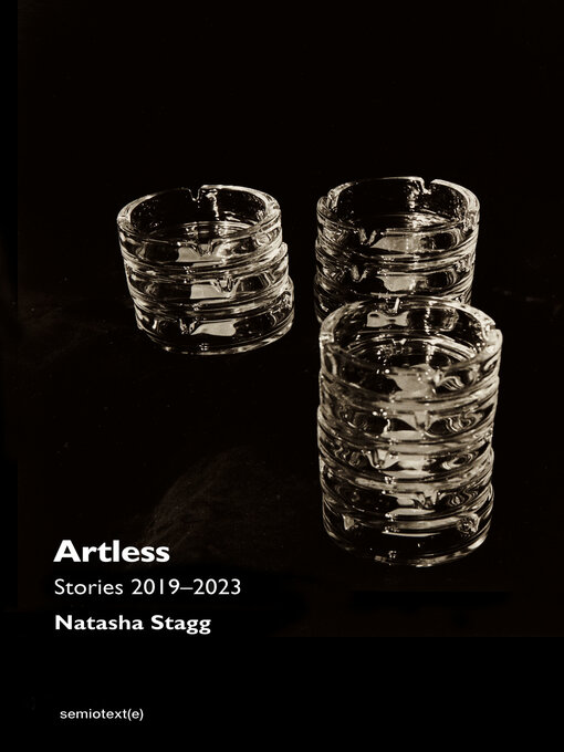 Title details for Artless by Natasha Stagg - Wait list